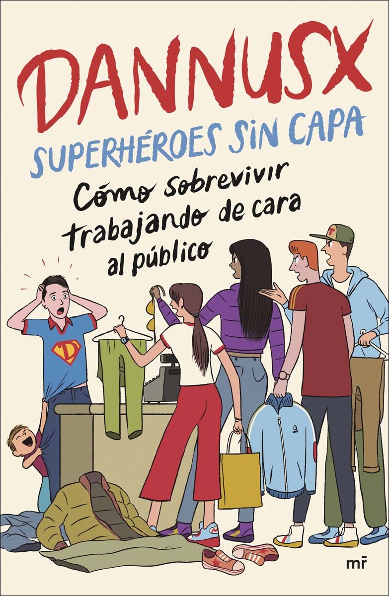 Superhéroes sin capa: Cómo sobrevivir trabajando de cara al público (Capa mole) 1