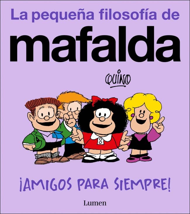 Imagem 0 de ¡Amigos para siempre! (La pequeña filosofía de Mafalda) (Capa mole)