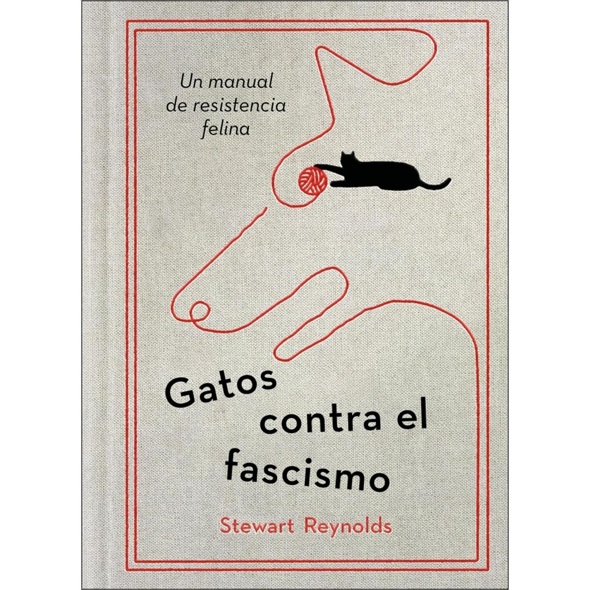 Gatos contra el fascismo: Un manual de resistencia felina (Capa dura) 1