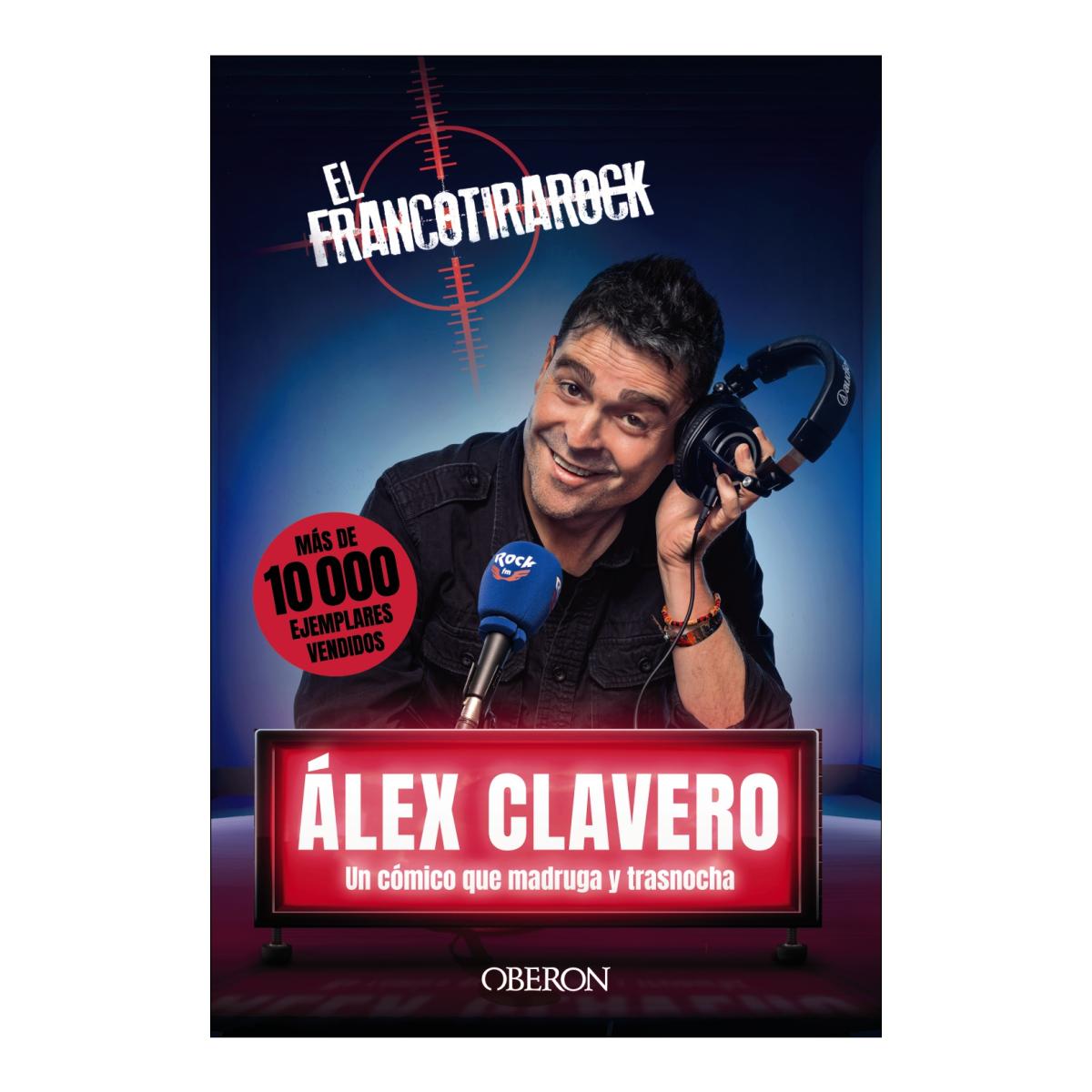 Imagem 0 de El Francotirarock: Álex Clavero, un cómico que madruga y trasnocha (Capa mole com abas)