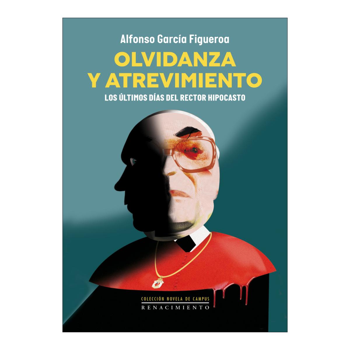 Olvidanza y atrevimiento: Los últimos días del Rector Hipocasto (Capa mole) 1