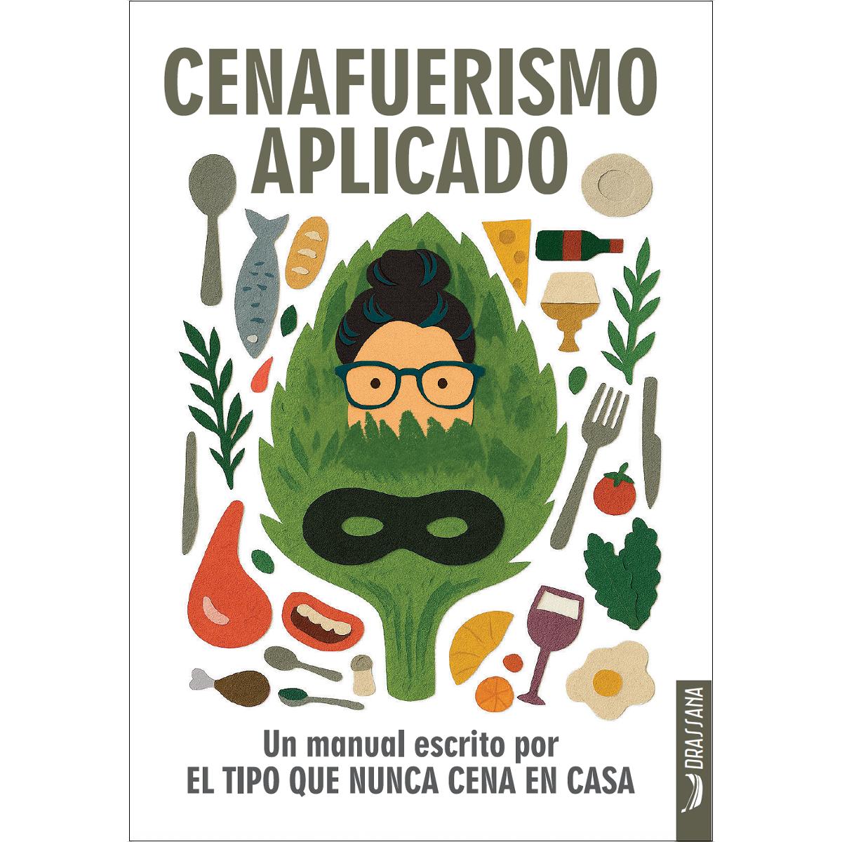Imagem 0 de Cenafuerismo aplicado: Un manual con gran cantidad de gastroinformación útil (Capa mole)