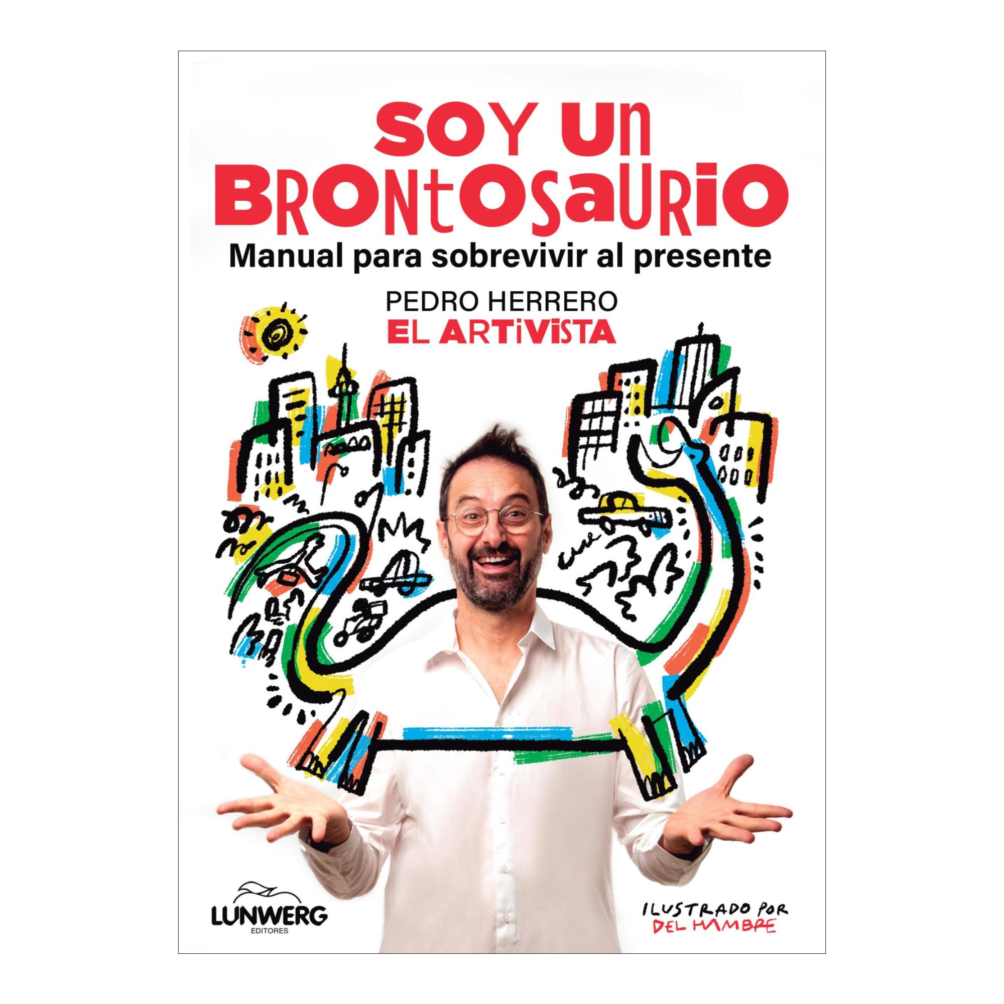 Imagem 0 de Soy un brontosaurio: Manual para sobrevivir al presente (Capa mole com abas)