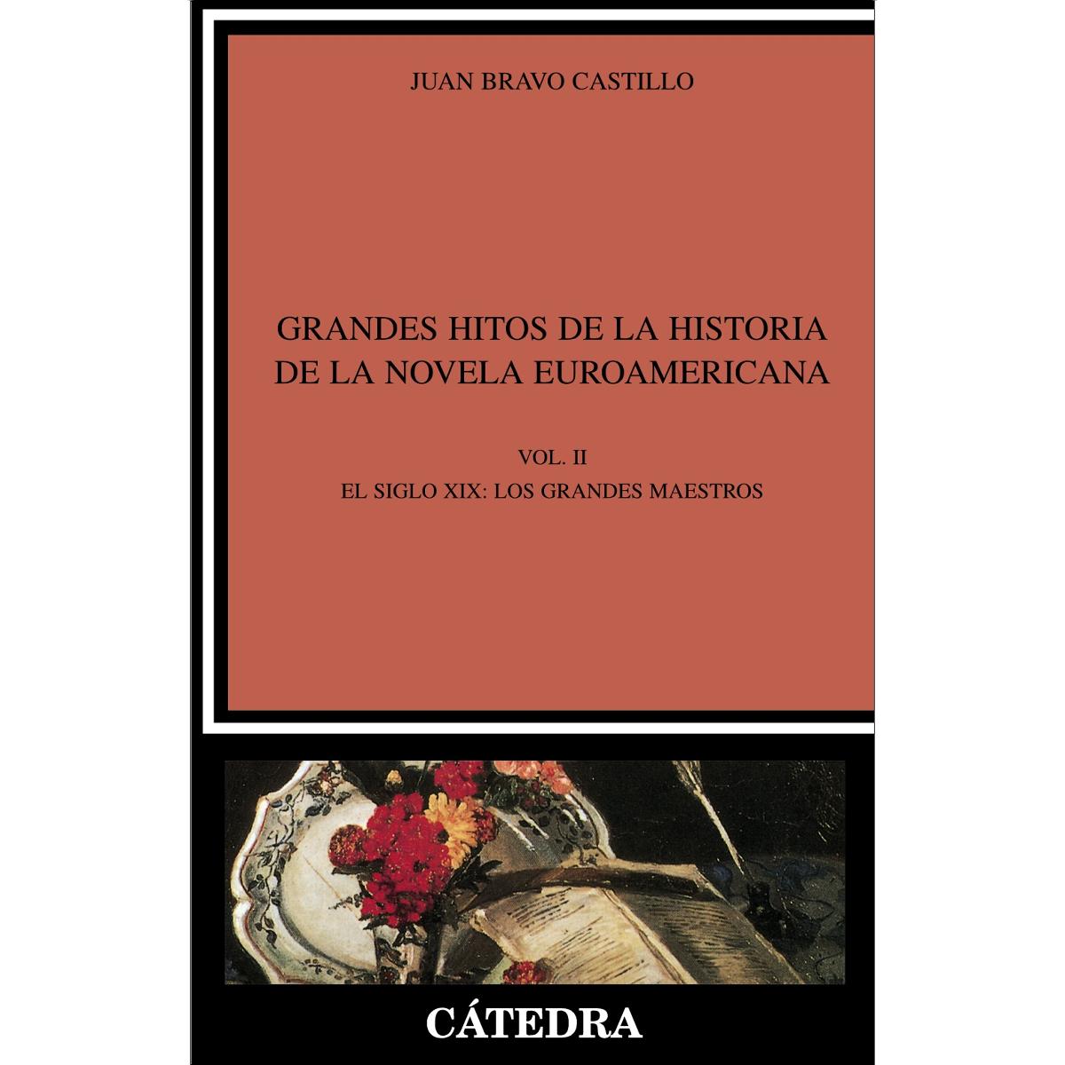 Imagen 0 de Grandes hitos de la historia de la novela euroamericana: Vol. II. El siglo XIX: los grandes maestros  (Tapa blanda)