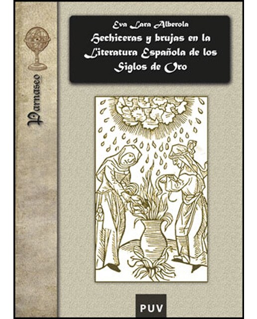 Hechiceras y brujas en la literatura española de los Siglos de Oro