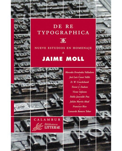 De re typographica. Nueve estudios en homenaje a jaime moll