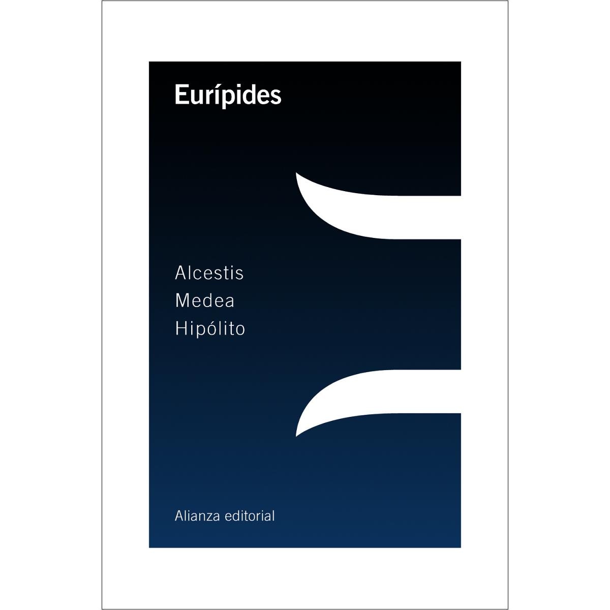 Imagen 0 de Alcestis / Medea / Hipólito  (Tapa blanda)