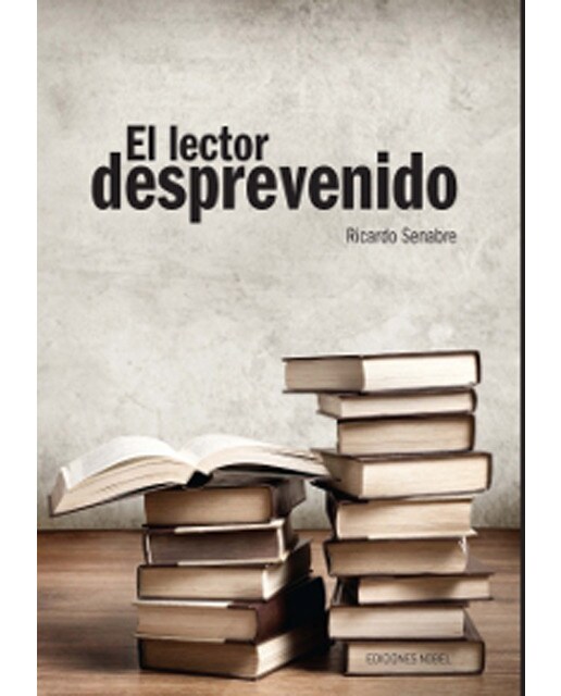 Imagen 0 de El lector desprevenido: La comprensión de la literatura  (Tapa blanda)
