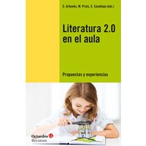 Literatura 2. 0 en el aula: Propuestas y experiencias