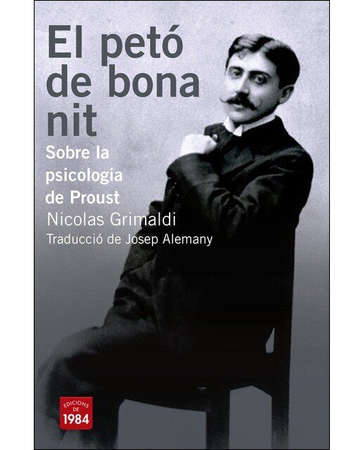 Imagen 0 de El petó de bona nit: Sobre la psicologia de proust (Tapa blanda)