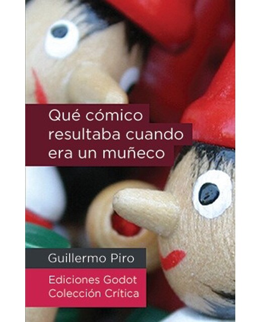 Qué cómico resultaba cuando era un muñeco