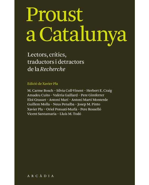 Proust a catalunya: Lectors, crítics, traductors i detractors de la recherche (Tapa blanda) 1