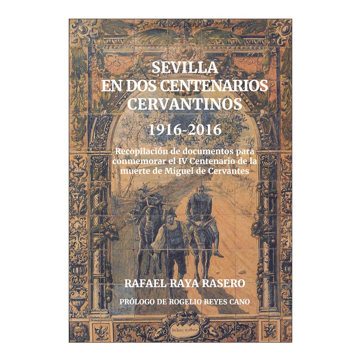 Imagen 0 de Sevilla en dos centenarios cervantinos 1916-2016 (Tapa blanda)