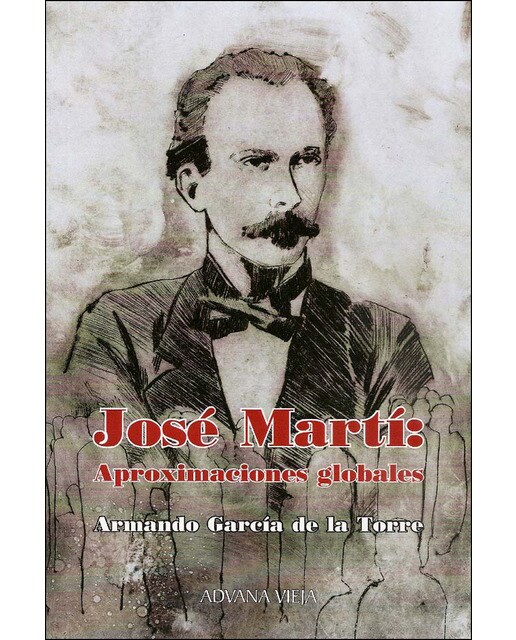 José martí: aproximaciones globales