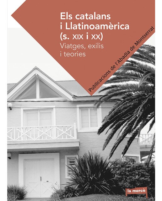 Imagen 1 de Els catalans i Llatinoamèrica (s. XIX i XX): Viatges, exilis i teories  (Tapa blanda)