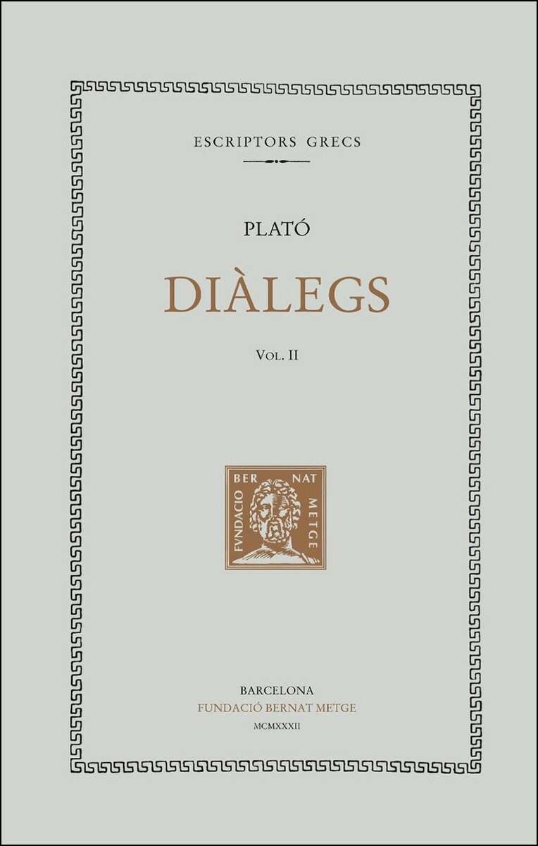 Diàlegs, vol. II: Càrmides. Lisis. Protàgoras