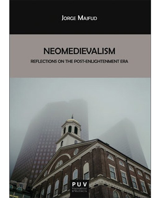 Neomedievalism: Reflections on the Post-Enlightenment Era (Capa mole) 1