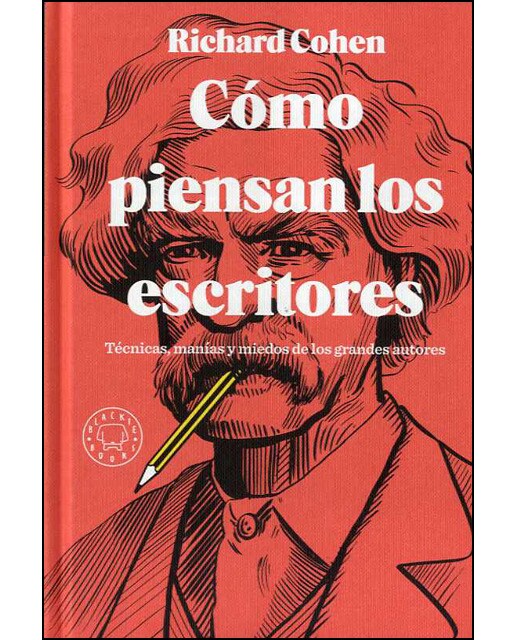Imagen 1 de Cómo piensan los escritores: Técnicas, manías y miedos de los grandes autores (Tapa dura)