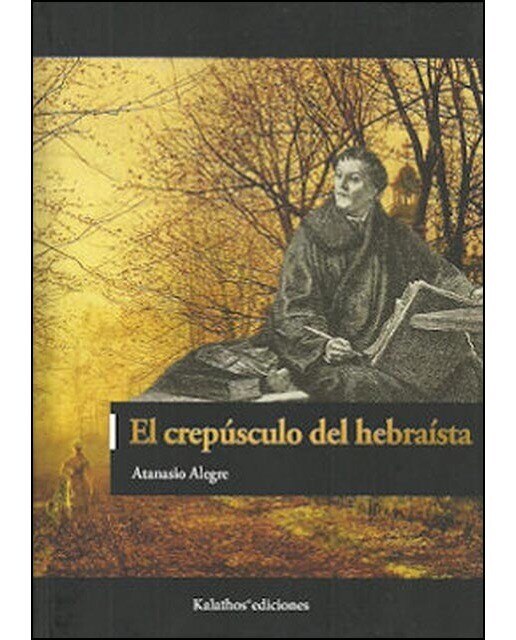 Imagen 0 de El crepúsculo del hebraísta (Tapa blanda)
