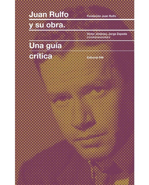 Juan Rulfo y su obra: Una guía crítica  (Tapa dura) 1