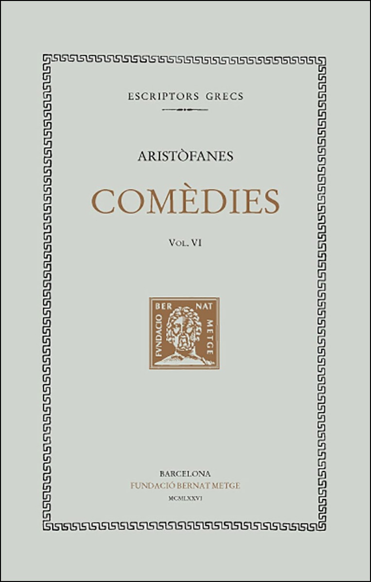 Comèdies, vol. VI i últim: Les assembleistes. Plutus
