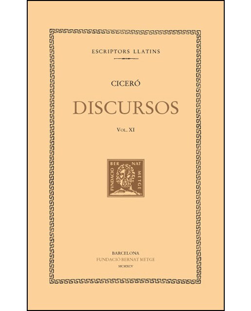 Discursos, vol. XI: Discurs de gratitud al senat. Discurs de gratitud al poble. Sobre la seva casa. Sobre la resposta dels harúspexs