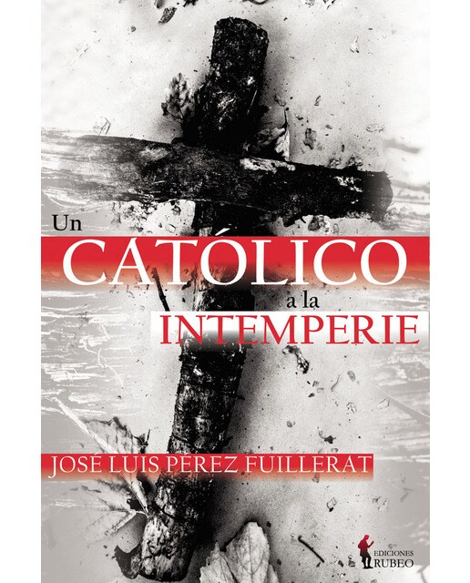 Imagen 0 de Un católico a la intemperie (Tapa blanda)