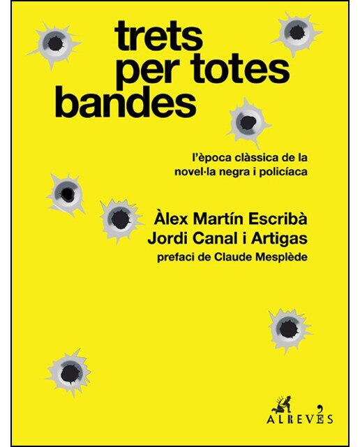 Imagen 0 de Trets per totes bandes: L’època clàssica de la novel·la negra i policíaca (Tapa blanda)