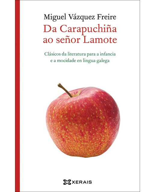Da Carapuchiña ao señor Lamote: Clásicos da literatura para a infancia e a mocidade en lingua galega (Capa mole) 1