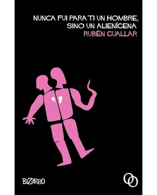 Nunca fui para ti un hombre, sino un alienígena