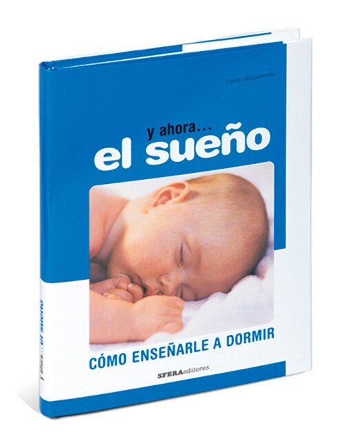 Imagen 0 de Y ahora el sueño. Cómo enseñarle a dormir