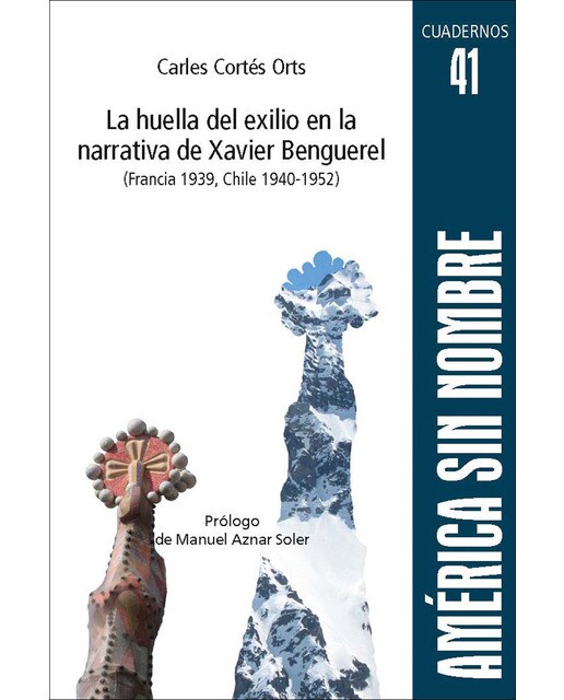 Imagen 1 de La huella del exilio en la narrativa de Xavier Benguerel (Francia 1939, Chile 1940-1952)  (Tapa blanda)