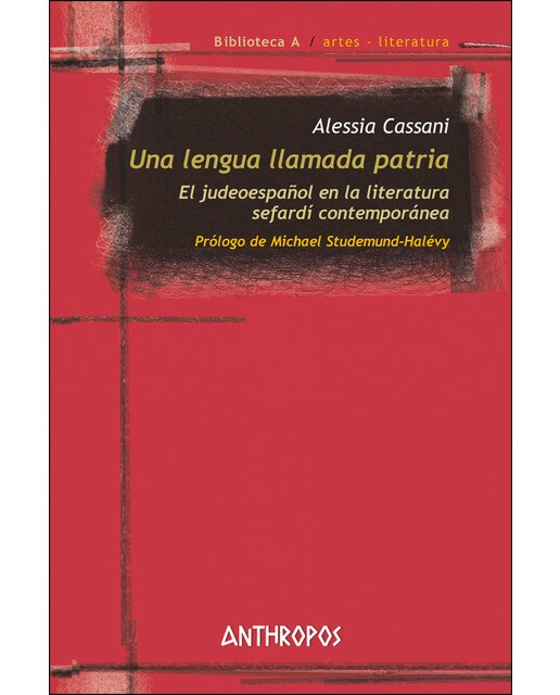 Una lengua llamada patria: El judeoespañol en la literatura sefardí contemporánea (Tapa blanda) 1
