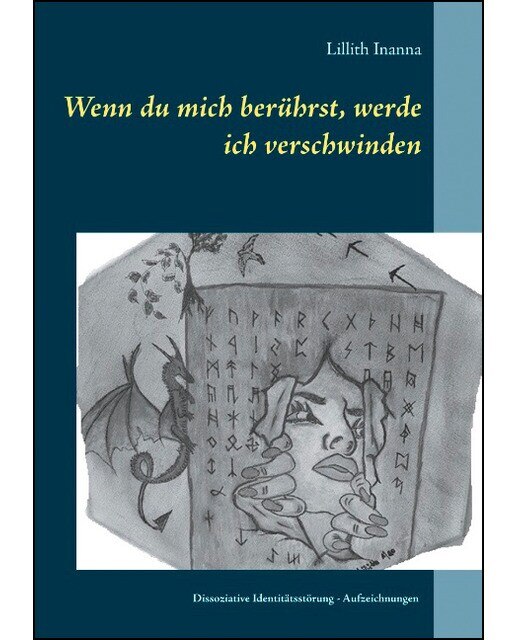 Wenn Du Mich Berührst. Werde Ich Verschwinden 1