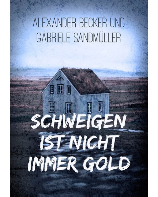 Schweigen ist nicht immer Gold 1