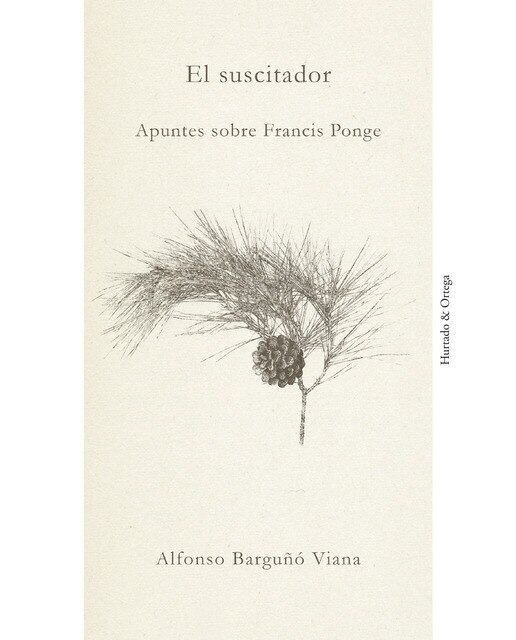Imagen 0 de El suscitador: Apuntes sobre Francis Ponge (Tapa blanda)