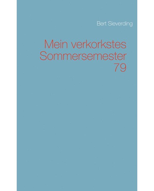Mein verkorkstes sommersemester 79(Tapa blanda) 1