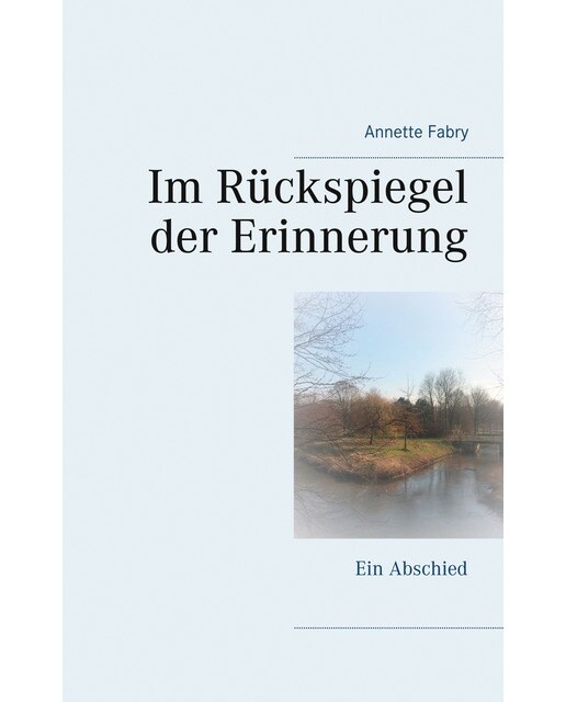 Im Rückspiegel der Erinnerung 1