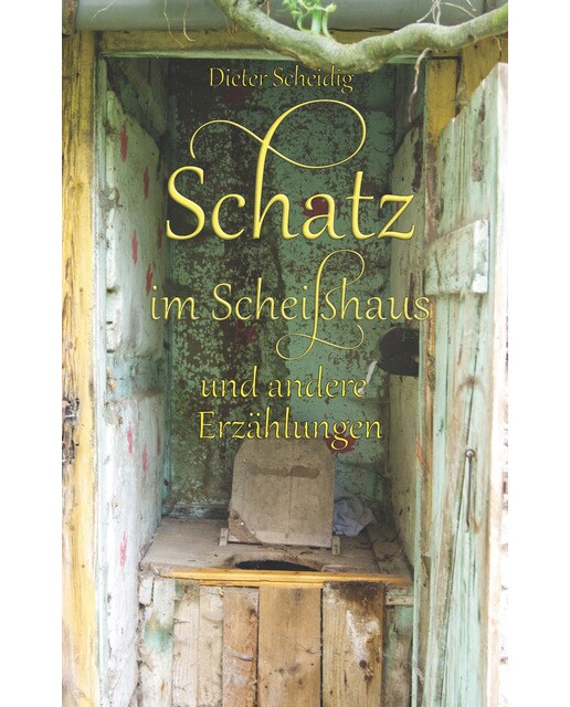 Schatz im Scheißhaus: und andere Erzählungen (Capa mole) 1