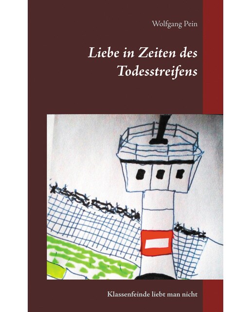 Liebe in Zeiten des Todesstreifens 1