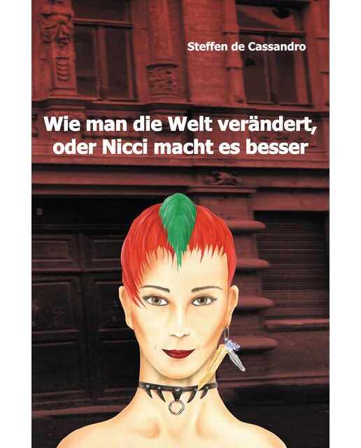 Wie man die Welt verändert, oder Nicci macht e 1