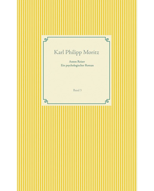 Anton Reiser - ein psychologischer Roman: Band 3 (Capa mole) 1