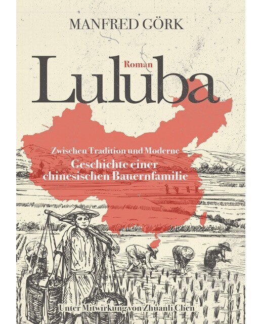 Luluba: Zwischen Tradition und Moderne - Geschichte einer chinesischen Bauernfamilie (Capa dura) 1