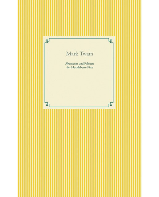 Abenteuer und Fahrten des Huckleberry Finn 1