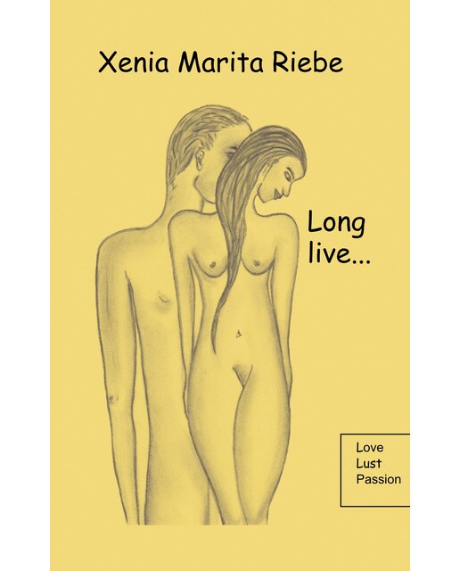 Long live. : Love, lust, passion(Tapa blanda) 1