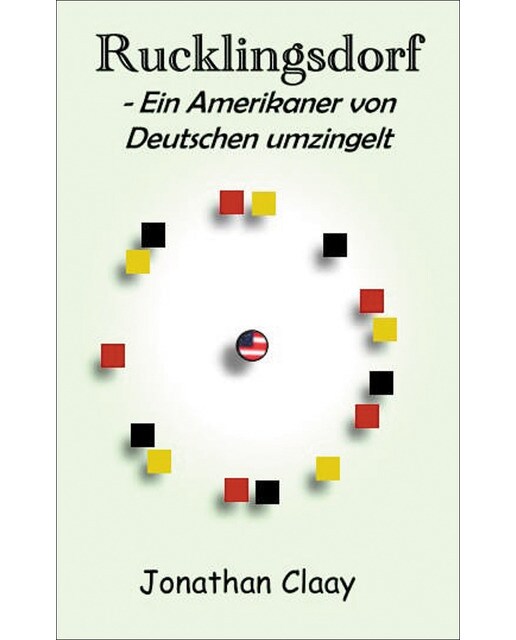 Rucklingsdorf - Ein Amerikaner von Deutschen u 1