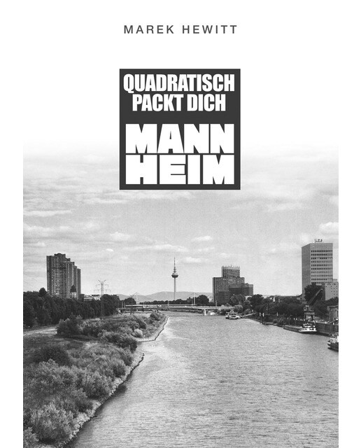 Quadratisch, Packt Dich, Mannheim 1