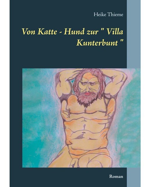 Von Katte - Hund zur " Villa Kunterbunt ": Roman (Capa mole) 1