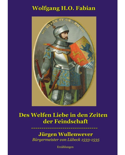 Des Welfen Liebe in den Zeiten der Feindschaft 1
