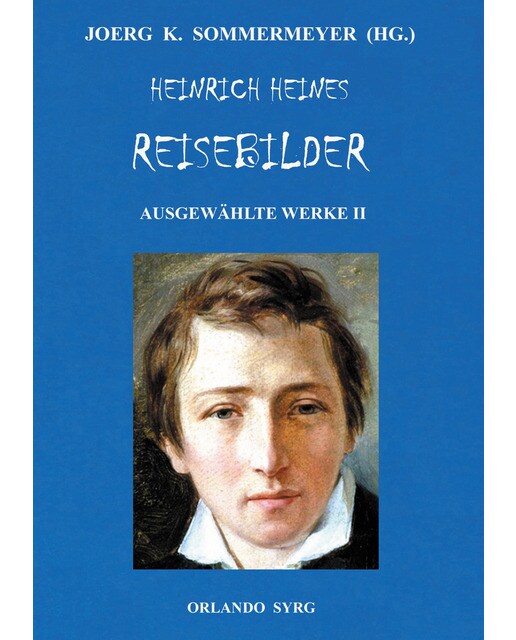 Heinrich Heines Reisebilder. Ausgewählte Werke 1